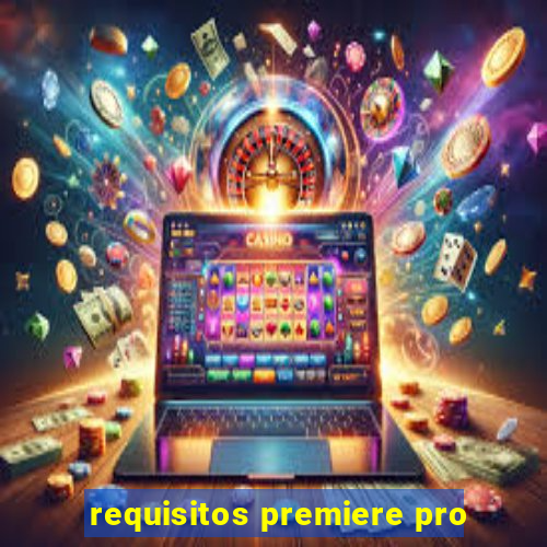 requisitos premiere pro